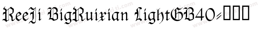 ReeJi BigRuixian LightGB40字体转换